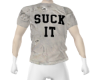 SUCK IT