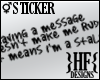 }HF{ Sticker - Stalker