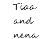 Nena And Tia