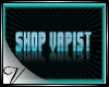 [V] Shop Vapist Sign