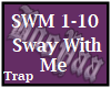 Sway With Me