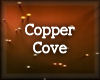~Copper Cove~