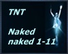 TNT Naked