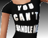 *S] cant handle me tee