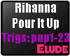 *E* Rihanna-PourItUp P2