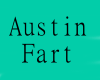 Austin fart