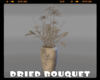 *Dried Bouquet