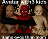 avatar &scary triplets F