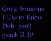 Goyte-Some1IUse2NoDubp2