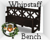~QI~ Whipstaff Bench