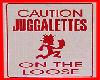 Juggalette Sign