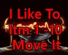 I Like TO Move It
