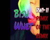 Bish Whet (Remix) 
