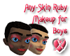 Ruby Makeup for Boys