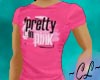 Pretty In Pink Tshirt
