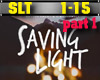 G~  Saving Light ~ pt 1