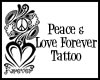 Peace & Love Forever Tat