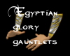 egyptian glory gauntlets