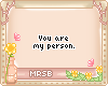 M. You Are My Person