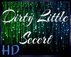 (HD) Dirty Little Secret