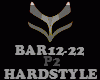 HARDSTYLE - BAR12-22 -P2
