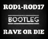 Bootleg Rave or Die