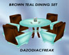 Brown Teal Dining Set