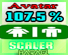107.5 % AVATER SCALER