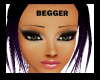 "Begger" across forehead