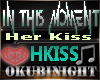 #oN Her Kiss