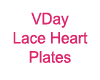 VDay Lace Heart Plates
