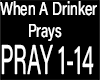 When A Drinker Prays