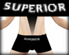 *Superior Shorts*