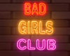 Bad Girls Club Neon