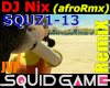 DJ Nix Squid G Afro Rmx