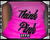 E| Think Pink