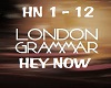 HEY NOW -London Grammar