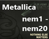 Nothing else Matters