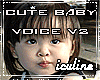 (VB) Cute Baby Voice v2