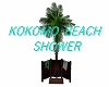 KOKOMO BEACH SHOWER