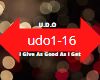 U.D. O I Give As Good As