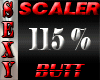 SEXY SCALER 115% BUTT