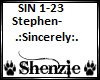 Stephen- Sincerely