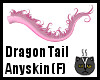 Anyskin Dragon Tail (F)