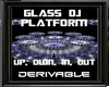 Glass DJ Platform