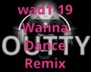 Wanna Dance Remix