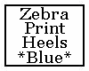 Zebra Print Heels Blue