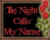 The Night Calls My Name