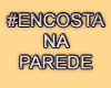 MA #EncostaNaParede