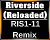 Riverside Reloaded